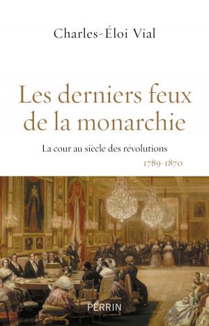 Cover of the book Les derniers feux de la monarchie by Jean-Luc BANNALEC