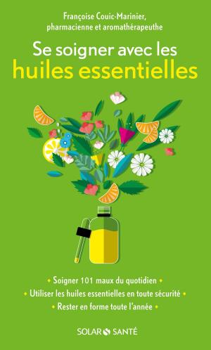 Cover of the book Se soigner avec les huiles essentielles by Hélène MONTARDRE