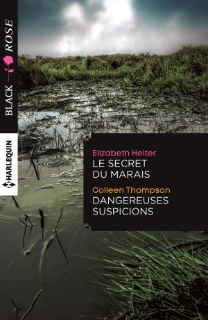 Cover of the book Le secret du marais - Dangereuses suspicions by Patricia Thayer, Cara Colter, Linda Goodnight