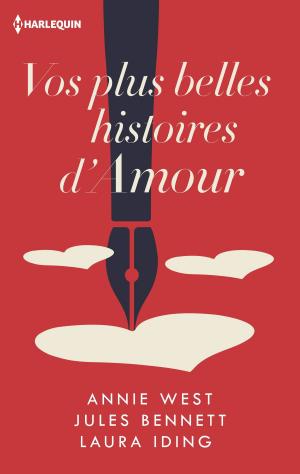Cover of the book Vos plus belles histoires d'amour by Lori Foster, Stella Bagwell, Jodi Thomas, Maisey Yates, Rhenna Morgan, B.J. Daniels, Cat Schield, Stacey Lynn, Carla Neggers