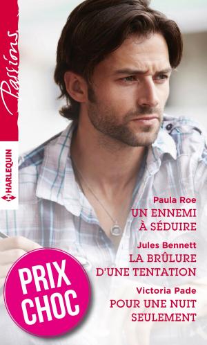 Cover of the book Un ennemi à séduire - La brûlure d'une tentation - Pour une nuit seulement by Gilles Milo-Vacéri