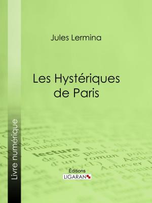 Book cover of Les Hystériques de Paris