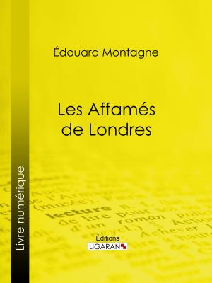 Cover of the book Les Affamés de Londres by Lord Byron, Ligaran