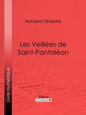 Cover of the book Les Veillées de Saint-Pantaléon by Guy de Maupassant, Ligaran