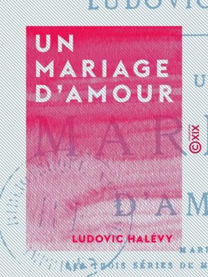 Cover of the book Un mariage d'amour by Prosper Mérimée