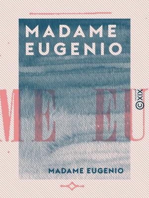 Cover of the book Madame Eugenio by Yves Guyot