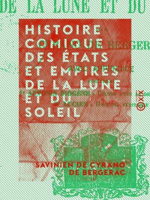 Cover of the book Histoire comique des États et Empires de la Lune et du Soleil by Jean-François Champollion