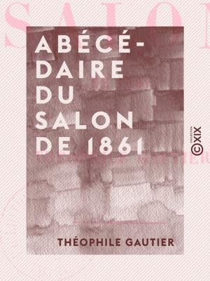 Cover of the book Abécédaire du Salon de 1861 by Rodolphe Radau