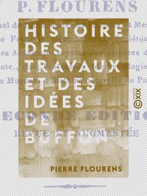 Cover of the book Histoire des travaux et des idées de Buffon by Émile Faguet