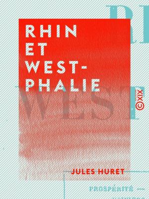 Cover of the book Rhin et Westphalie by Jules de la Madelène