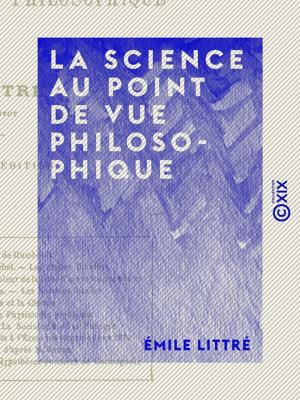 Cover of the book La Science au point de vue philosophique by Jean-Pierre Claris de Florian, Honoré Bonhomme