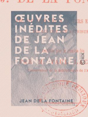Cover of the book OEuvres inédites de Jean de La Fontaine by Charles Leroy