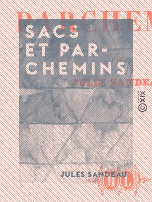 Cover of the book Sacs et Parchemins by Ernest Renan, Julien Lemer