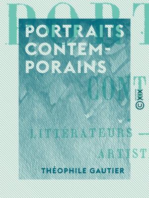 Cover of the book Portraits contemporains by Arnould Frémy, Edmond Auguste Texier, Taxile Delord