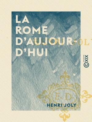 Cover of the book La Rome d'aujourd'hui by Alphonse de Lamartine