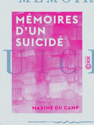 Cover of the book Mémoires d'un suicidé by Charles de Montblanc