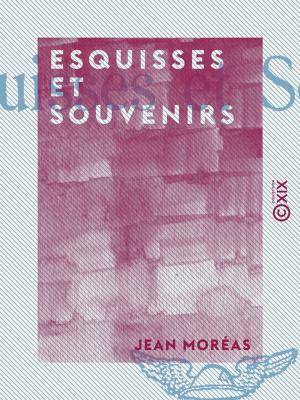 Cover of the book Esquisses et Souvenirs by André Theuriet, Auguste Blondel