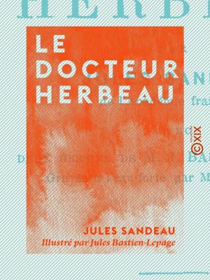 Cover of the book Le Docteur Herbeau by Victor Meunier