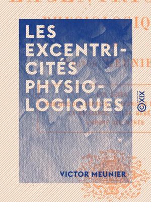 Cover of the book Les Excentricités physiologiques by Henry Murger