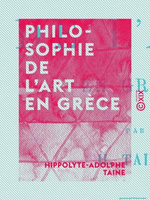 Cover of the book Philosophie de l'art en Grèce by Victor Fournel