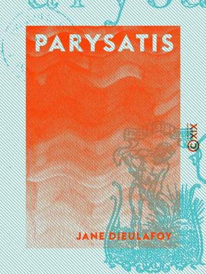 Cover of the book Parysatis by Dorothée de Courlande, Étienne Lamy
