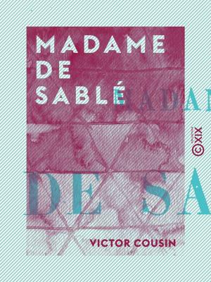 Cover of the book Madame de Sablé by Maria Deraismes