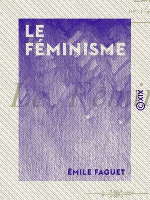 Cover of the book Le Féminisme by Émile Faguet, Louise Barbier-Jussy
