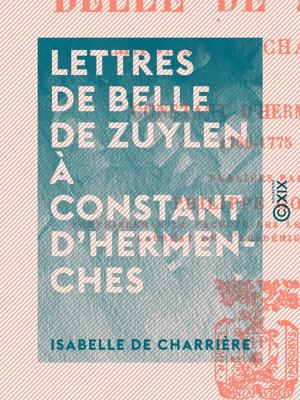 Cover of the book Lettres de Belle de Zuylen à Constant d'Hermenches by Théophile Gautier