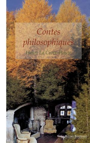 Cover of the book Contes philosophiques by Henri la Croix-Haute
