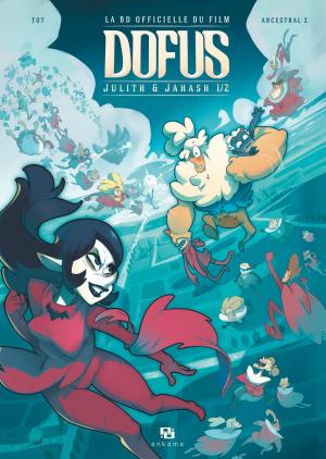 Cover of the book Dofus - La BD du film - Julith et Janash by David Gonzales, Andrew Huerta, Elliot R. Serrano
