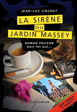 Cover of the book La sirène du jardin Massey by David Coulon
