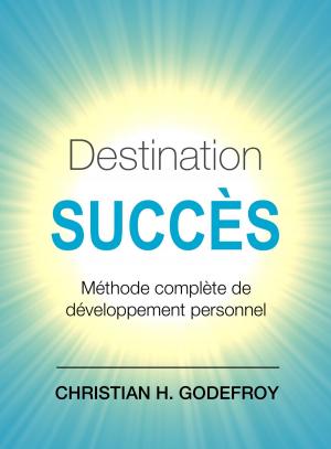 Cover of the book Destination Succès by Jocelyne Aubry