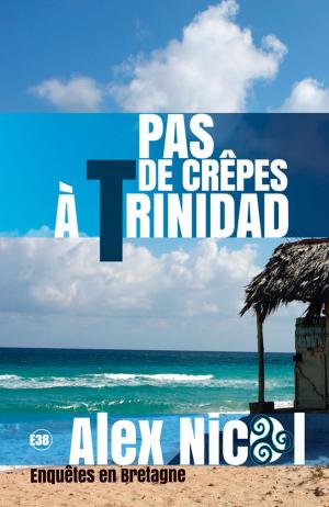 Cover of the book Pas de crêpes à Trinidad by Jocelyne Godard