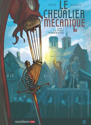Cover of the book Le chevalier mécanique T01 by Anaïs Bernabé, Florian Quittard