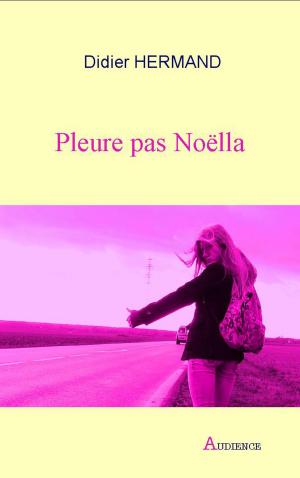 Cover of Pleure pas Noëlla