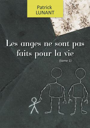 Cover of the book Les anges ne sont pas faits pour la vie by Anton Chekhov