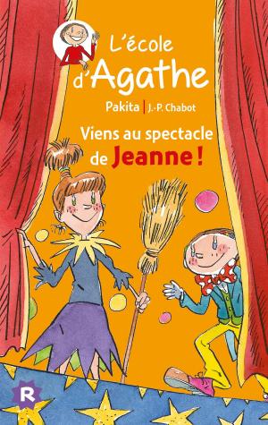 Book cover of Viens au spectacle de Jeanne !