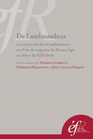 Cover of the book De l'ambassadeur by Gérard Pelletier