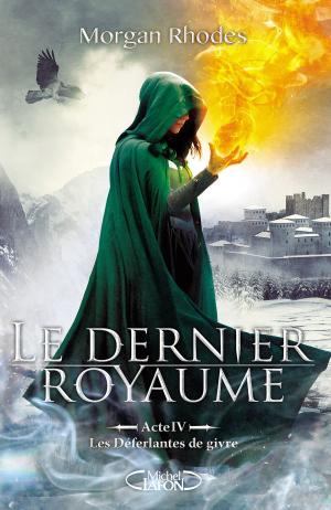 Cover of the book Le dernier royaume Acte 4 Les déferlantes de givre by Kristina Ohlsson