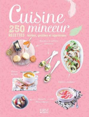 Cover of the book Cuisine minceur - 250 recettes testées, goûtées et appréciées by Virginie PIOT