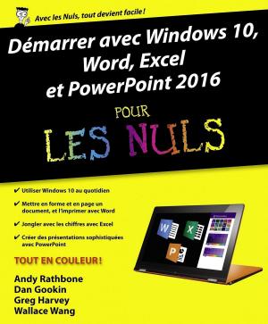 Cover of the book Démarrer avec Windows 10, Word, Excel et Powerpoint 2016 pour les Nuls by LONELY PLANET FR