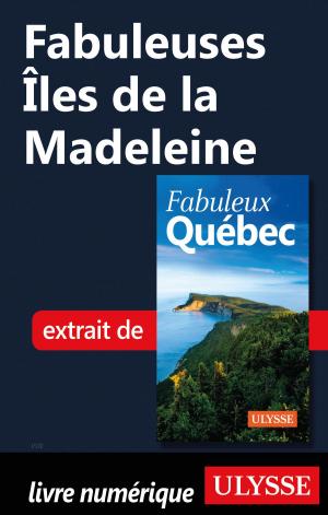 Cover of the book Fabuleuses Îles de la Madeleine by Siham Jamaa