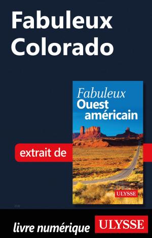 Cover of the book Fabuleux Colorado by Jérôme Delgado
