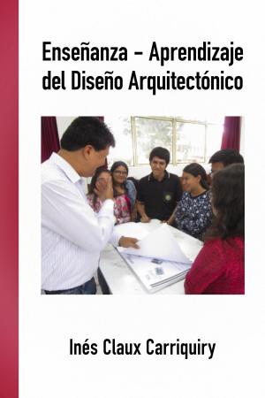 Cover of the book Enseñanza-Aprendizaje del Diseño Arquitectónico by Augusto Castro