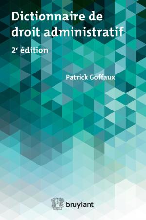 Cover of the book Dictionnaire de droit administratif by Andrea Bonomi, Patrick Wautelet, Azadi Oztürk, Ilaria Pretelli