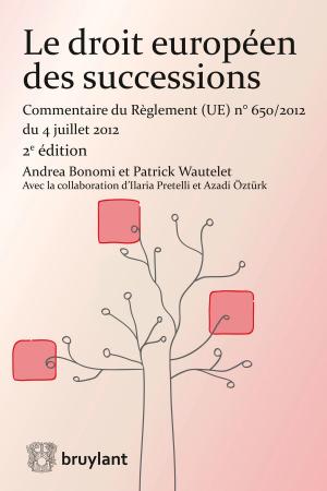 Cover of the book Le droit européen des successions by Thierry Bonneau