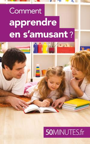 Cover of the book Comment apprendre en s'amusant ? by Quentin Convard, 50 minutes, Pierre Frankignoulle