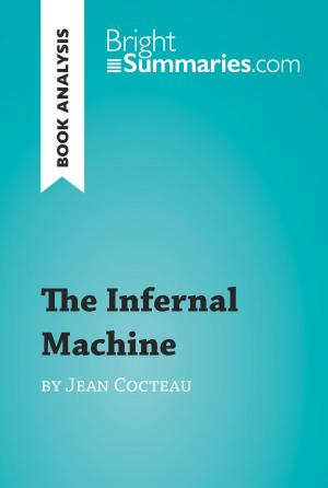 Cover of the book The Infernal Machine by Jean Cocteau (Book Analysis) by Bonn Park