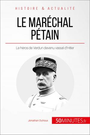 Cover of the book Le maréchal Pétain by Xavier Robben, Amicie de Quatrebarbes, 50Minutes.fr