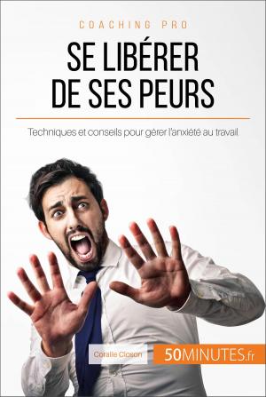 Cover of the book Se libérer de ses peurs by Jean-François Vallée, Antonella Delli Gatti, 50Minutes.fr